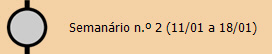 Semanário n.º 2 (11/01 a 18/01)