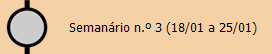 Semanário n.º 3 (18/01 a 25/01)